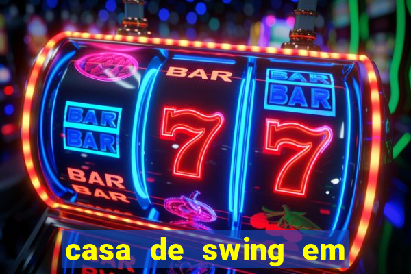 casa de swing em foz do iguacu